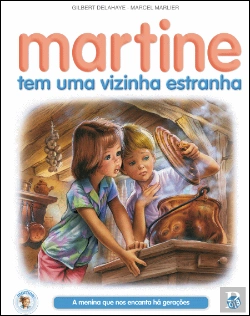 Bertrand.pt - Martine Tem Uma Vizinha Estranha