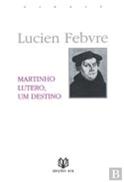 Bertrand.pt - Martinho Lutero - Um Destino