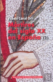 Mártires Del Siglo Xx En España: 11 Santos Y 1.512 Beatos (1)