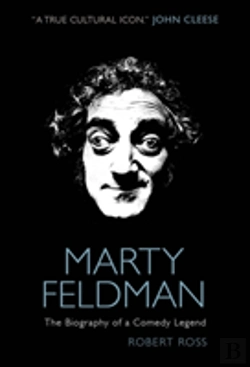 Bertrand.pt - Marty Feldman: The Biography Of A Comedy Legend