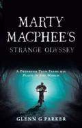 Marty Macphee'S Strange Odyssey