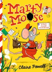 Marty Moose: First Class Mischief