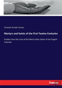 Bertrand.pt - Martyrs And Saints Of The First Twelve Centuries