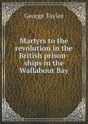 Martyrs To The Revolution In The British Prison-Ships In The Wallabout Bay