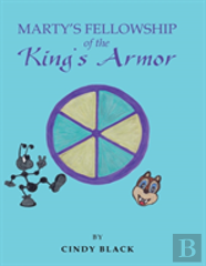Marty'S Fellowship Of The King'S Armor