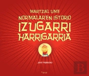Martzial Ume Normalaren Istorio Izugarri Harrigarria
