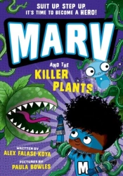 Marv And The Killer Plants: From The Multi-Award Nominated Marv Series