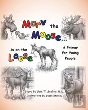 Marv The Moose Is On The Loose