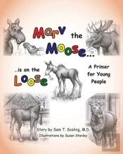 Marv The Moose Is On The Loose