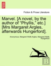 Marvel. (A Novel, By The Author Of 'Phyllis,' Etc.) (Mrs Margaret Argles, Afterwards Hungerford).