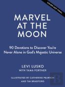 Marvel At The Moon