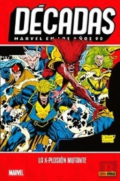 Marvel En Los Años 90. La X-Plosion Mutante