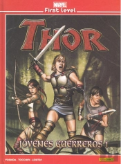 Marvel First Level 08: Thor Jovenes Guerreros