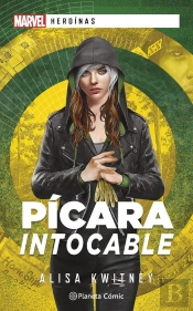 Marvel Heroínas. Pícara Intocable (Novela)