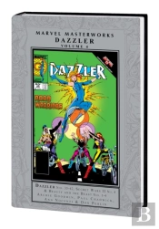 Marvel Masterworks: Dazzler Vol. 4