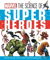 Marvel: The Science Of Super Heroes