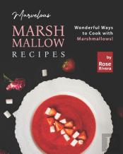 Marvelous Marshmallow Recipes