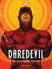 Marvel'S Daredevil: The Illustrated History