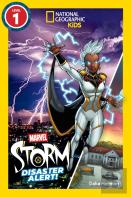 Marvel'S Storm: Disaster Alert! (National Geographic Kids Readers, Level 1)