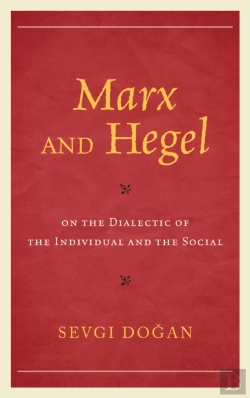 Bertrand.pt - Marx And Hegel On The Dialectic Of The Individual And The Social