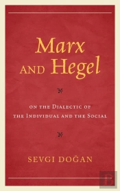 Marx And Hegel On The Dialectic Of The Individual And The Social