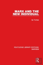 Marx And The New Individual (Rle Marxism)