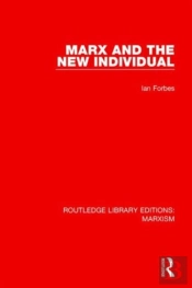 Marx And The New Individual (Rle Marxism)