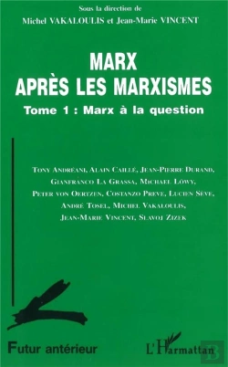 Bertrand.pt - Marx Après Les Marxismes T.1 ; Marx À La Question