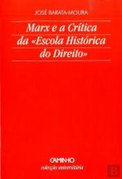 Bertrand.pt - Marx e a Crítica da «Escola Histórica do Direito»