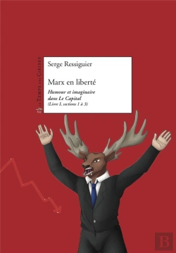 Bertrand.pt - Marx En Liberte - Humour Et Imaginaire Dans Le Capital