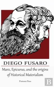 Marx, Epicurus, And The Origins Of Historical Materialism