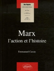 Marx : L'Action Et L'Histoire