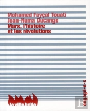 Marx, L'Histoire Et Les Révolutions