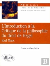 Marx, L'Introduction À La Critique De La Philosophie Du Droit De Hegel