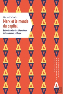 Bertrand.pt - Marx Ou Le Monde Du Capital ; Brève Introduction À La Critique De L'Économie Politique