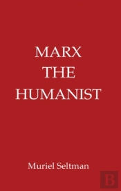 Marx The Humanist