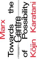 Marx: Towards The Centre Of Possibility