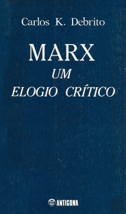 Bertrand.pt - Marx - Um Elogio Crítico            