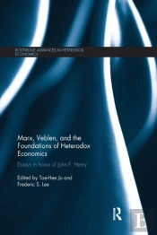 Marx, Veblen, And The Foundations Of Heterodox Economics