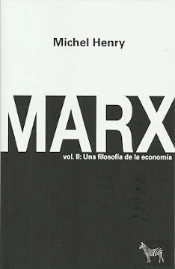 Marx. Vol. Ii: Una Filosofia De La Economia