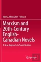 Marxism And 20th-Century English-Canadian Novels