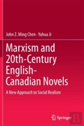 Marxism And 20th-Century English-Canadian Novels