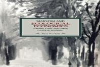 Marxism And Ecological Economics: Toward A Red And Green Poltical Economy
