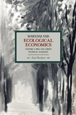 Bertrand.pt - Marxism And Ecological Economics: Toward A Red And Green Poltical Economy