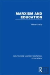 Marxism And Education (Rle Edu L)