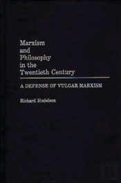 Marxism And Philosophy In The Twentieth Century