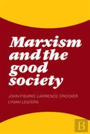 Marxism And The Good Society