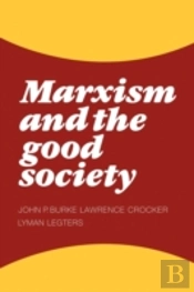 Marxism And The Good Society