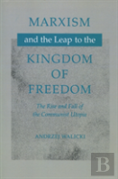 Marxism And The Leap To The Kingdom Of Freedom