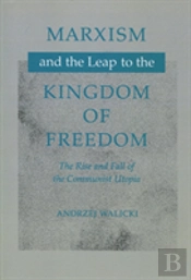 Marxism And The Leap To The Kingdom Of Freedom